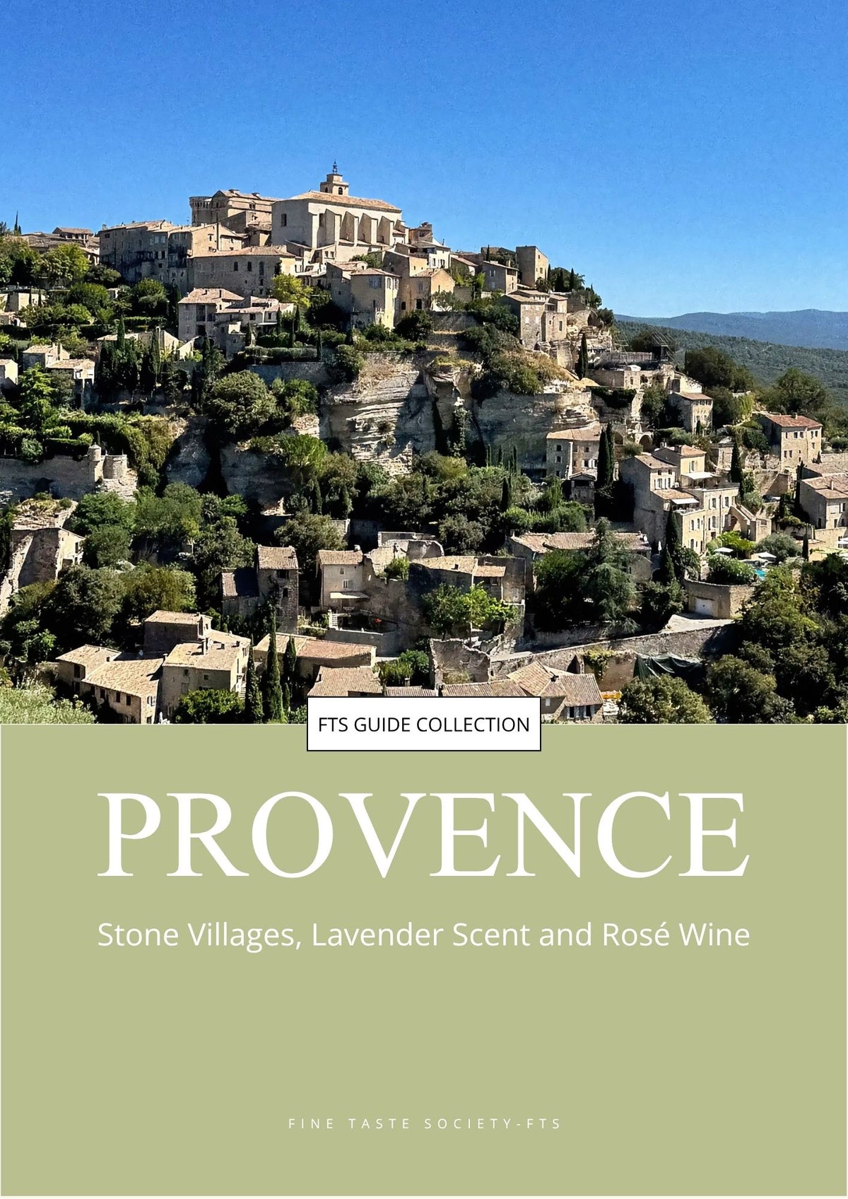 01. The Provence Digital Travel Guide – Stone Villages, Lavender Scent and Rosé Wine (English)